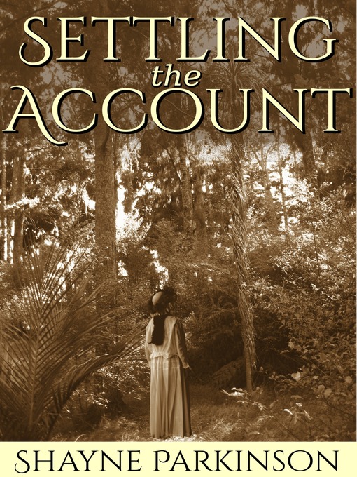 Title details for Settling the Account (Promises to Keep by Shayne Parkinson - Available